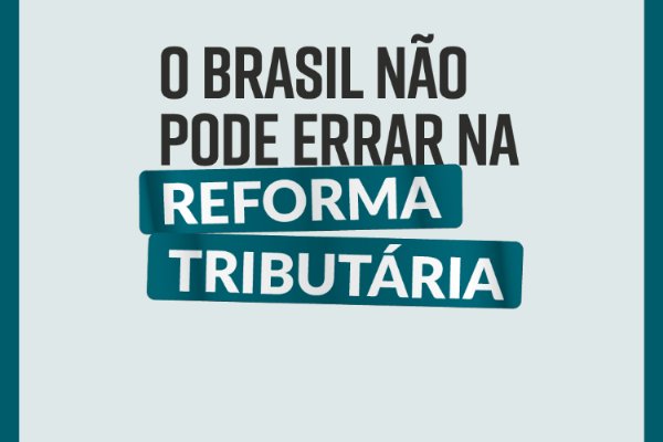 Confira o manifesto da CNT e de outras confederações empresariais sobre a proposta de reforma tributária