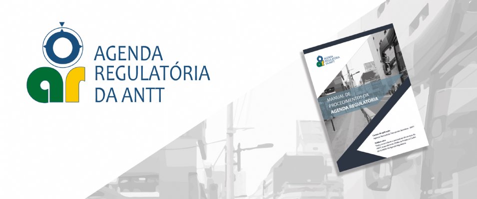 ANTT disponibiliza novo Manual da Agenda Regulatória